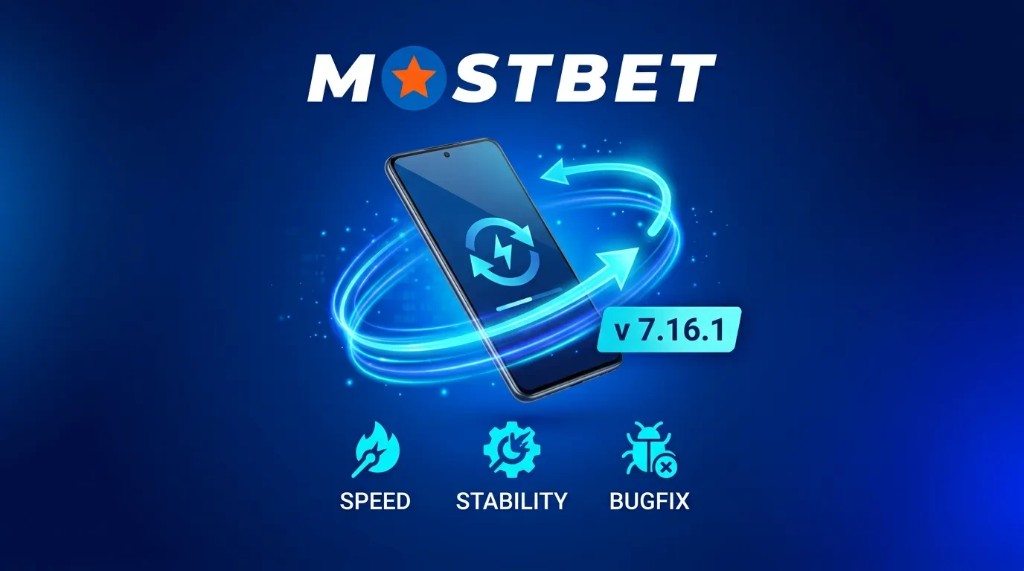 Mostbet APK update version 7.16.1 with speed stability and bugfix